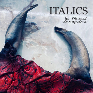ITALICS - On The Road To Surf Dome