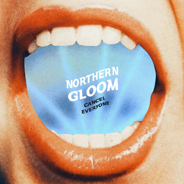 NORTHERN GLOOM - CANCEL EVERYONE